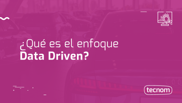 Tecnom Academia Blog Data Driven el enfoque tendencia para el sector automotor